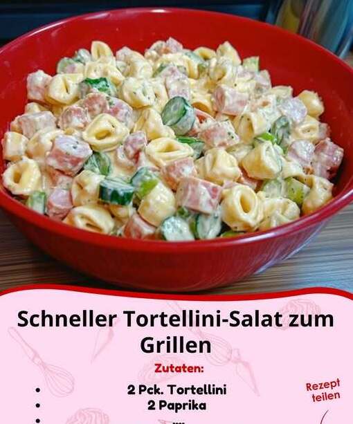 Schneller Salat zum Grillen mit 450 g Tortellini